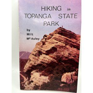 Hiking in Topanga State Park by Milt McAuley 1981 vintage softcover